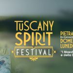 21-22 maggio, Tuscany Spirit Festival, prima edizione
