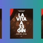Letture consigliate: La Vita a 33 Gin di Del Curatolo e Colussi